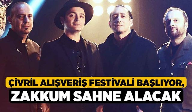 Çivril Alışveriş Festivali başlıyor, Zakkum sahne alacak