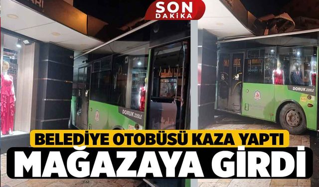 Denizli'de Belediye Otobüsü Kaza Yaptı, Mağazaya Girdi