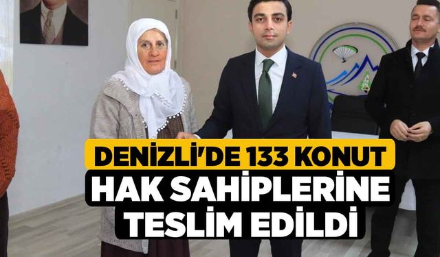 Denizli'de 133 Konut Hak Sahiplerine Teslim Edildi