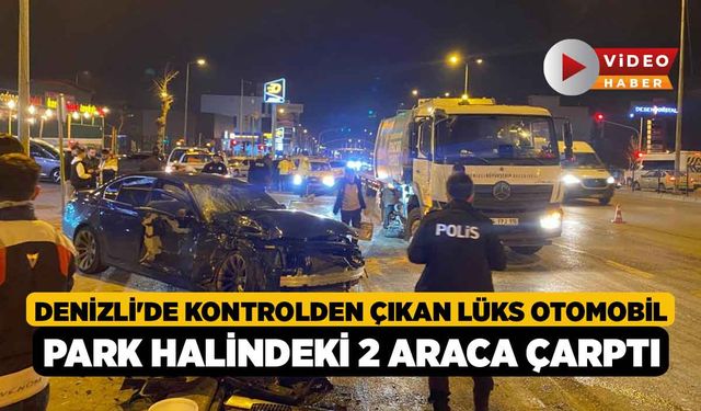 Denizli'de Kontrolden çıkan lüks otomobil park halindeki 2 araca çarptı