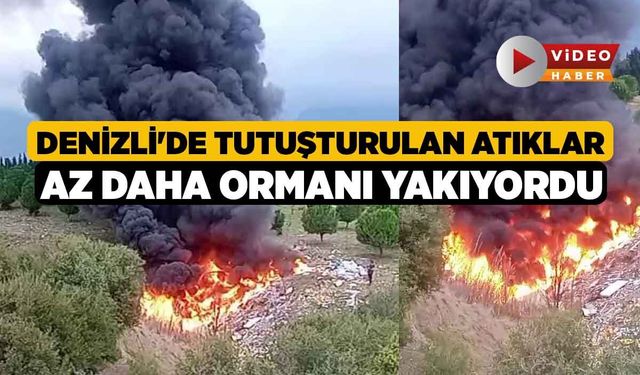 Denizli'de Tutuşturulan Atıklar Az Daha Ormanı Yakıyordu