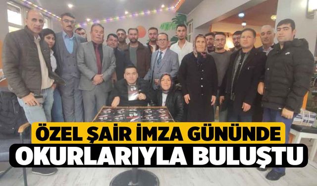 Özel şair imza gününde okurlarıyla buluştu