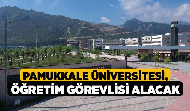 Pamukkale Üniversitesi, öğretim görevlisi alacak