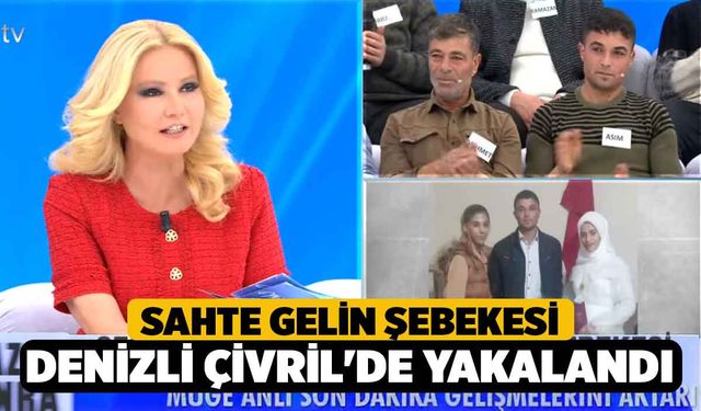 Sahte Gelin Şebekesi Denizli Çivril'de Yakalandı