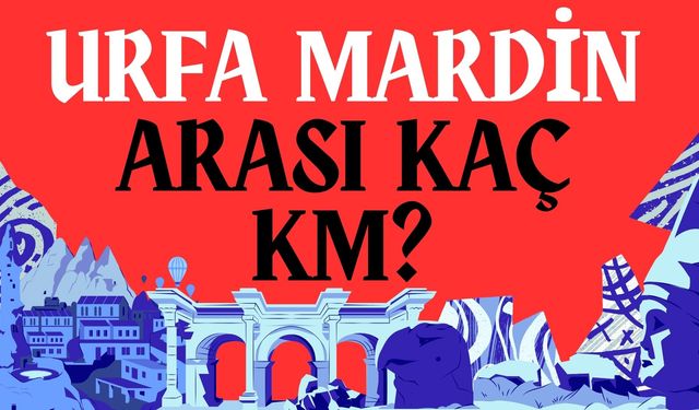 Urfa mardin arası kaç km