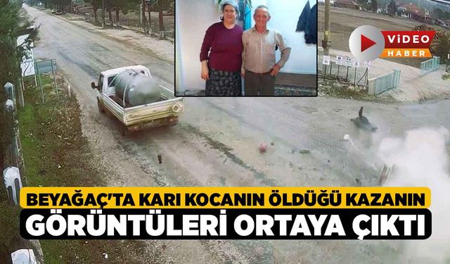 Beyağaç'ta Karı Kocanın Öldüğü Kazanın Görüntüleri Ortaya Çıktı