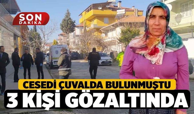 Çivril'de, Kayıp Kadın Çuvalda bulunmuştu 3 kişi gözaltına alındı