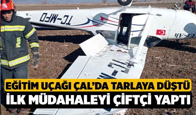 Çal'da Tarlaya Eğitim Uçağı Düştü, Yardımına Çiftçi Yetişti