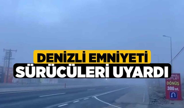 Denizli Emniyeti Sürücüleri Uyardı