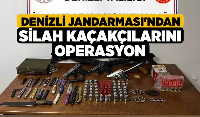 Denizli jandarması'ndan silah kaçakçılarını operasyon