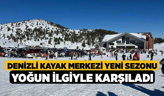 Denizli Kayak Merkezi yeni sezonu yoğun ilgiyle karşıladı