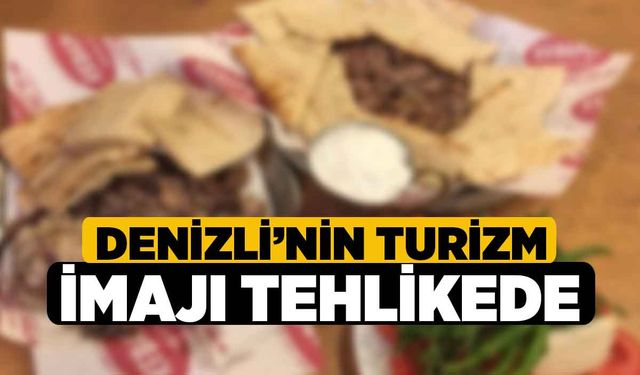 Denizli’nin Turizm İmajı Tehlikede