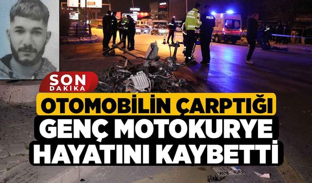 Otomobilin çarptığı genç motokurye hayatını kaybetti