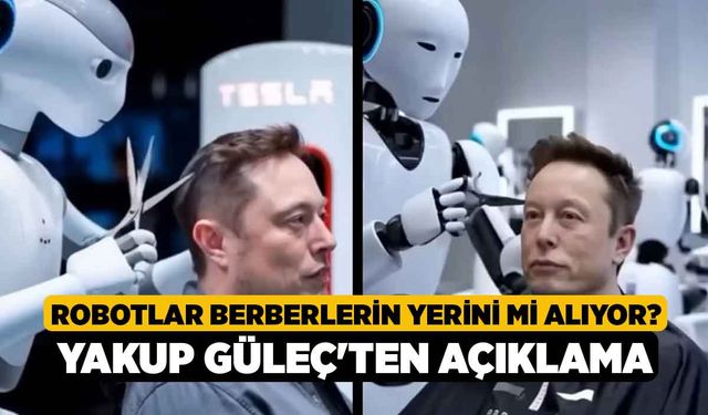 Robotlar Berberlerin Yerini mi Alıyor? Yakup Güleç'ten Açıklama!