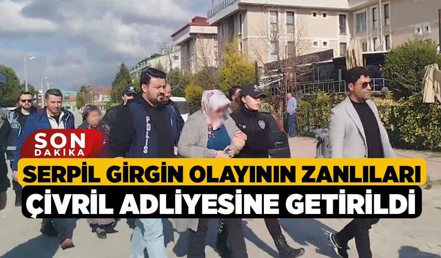 Serpil Girgin Olayının Zanlıları Çivril Adliyesine Getirildi