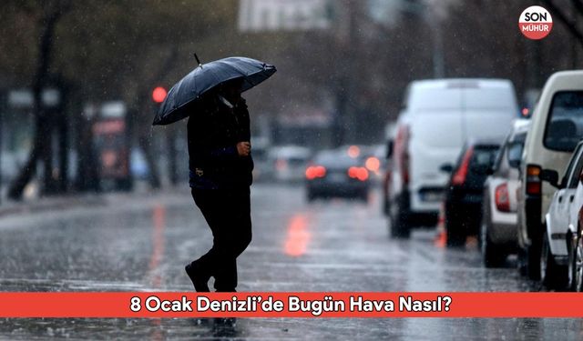 8 Ocak Denizli’de Bugün Hava Nasıl? Yağış Olacak Mı?