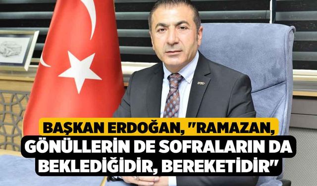 Başkan Erdoğan: "Ramazan, gönüllerin de sofraların da beklediğidir, bereketidir"