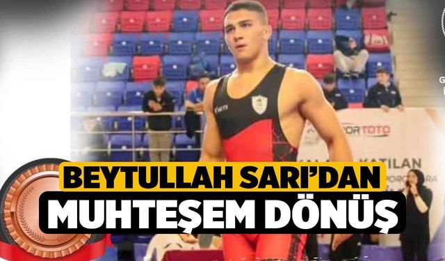 Beytullah Sarı’dan muhteşem dönüş