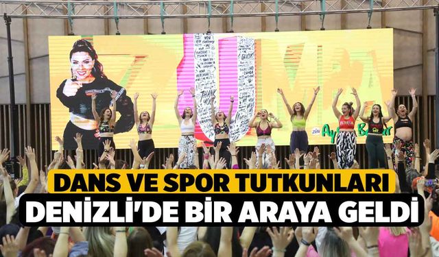 Dans ve spor tutkunları Denizli'de bir araya geldi