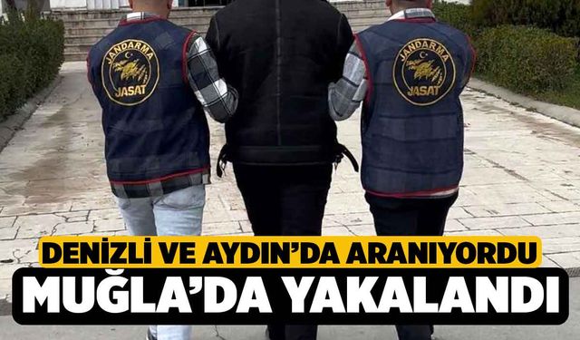 Denizli ve Aydın'da 5 Ayrı Suçtan Aranan Şahıs Muğla’da Yakalandı