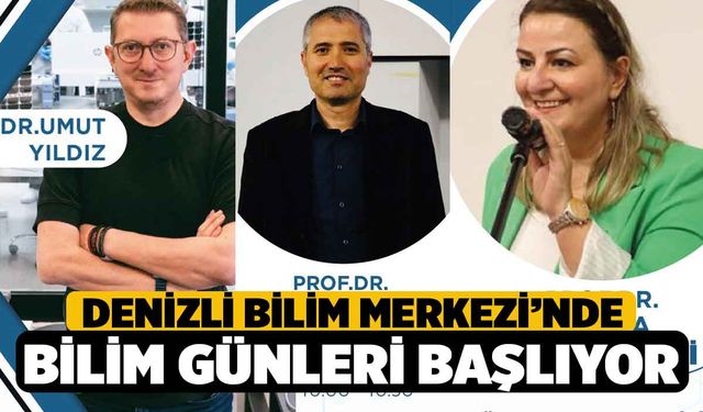 Denizli Bilim Merkezi’nde Bilim Günleri başlıyor