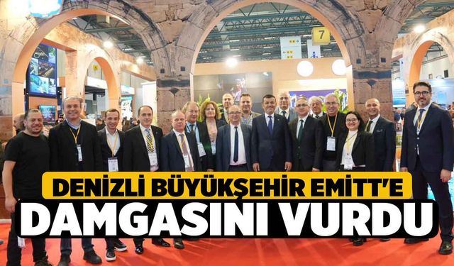 Denizli Büyükşehir EMİTT'e damgasını vurdu