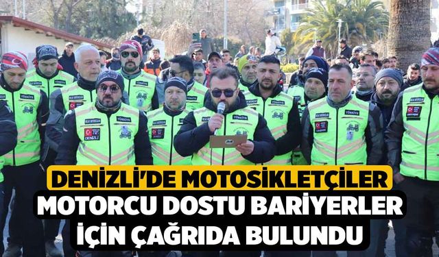 Denizli'de Motosikletçiler motorcu dostu bariyerler için çağrıda bulundu