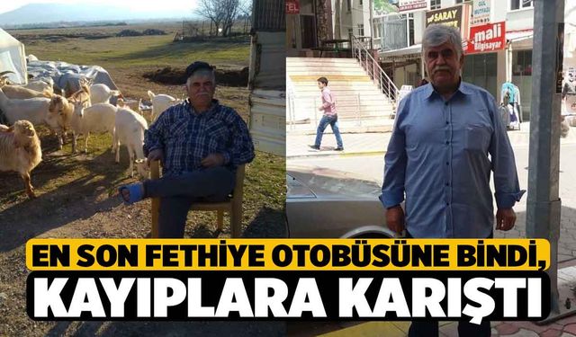 En son Fethiye otobüsüne bindi, kayıplara karıştı