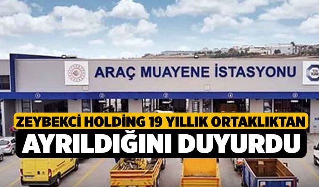 Zeybekci Holding 19 Yıllık Ortaklıktan Ayrıldığını Duyurdu