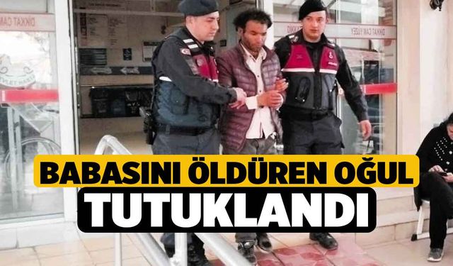 Babasını Öldüren Oğul Tutuklandı