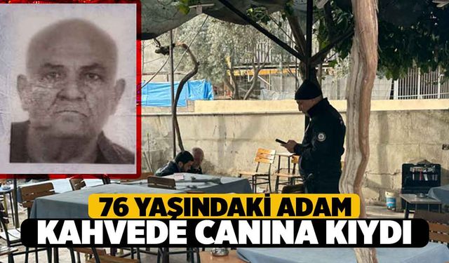 Denizli’de 76 yaşındaki Yaşlı Adam Kahvede Canına Kıydı