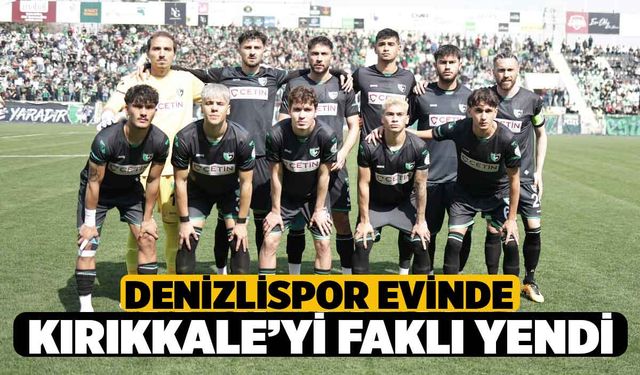 Denizlispor Kırıkkale'ye Acımadı 4-1