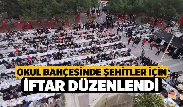 Okul bahçesinde şehitler için iftar düzenlendi