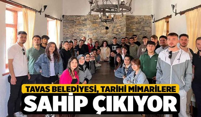 Tavas Belediyesi İlçenin Tarihi Mimarilere Sahip Çıkıyor