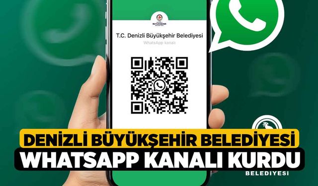 Denizli Büyükşehir Belediyesi WhatsApp kanalı kurdu
