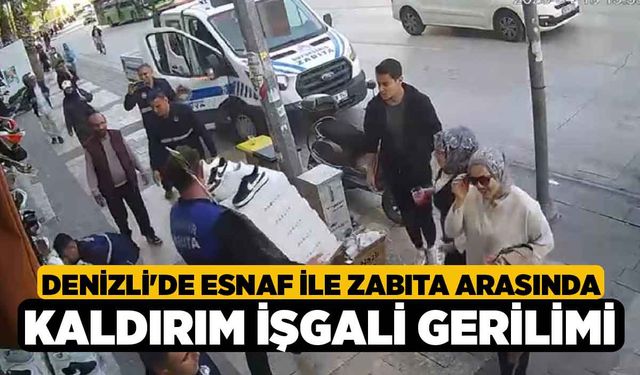 Denizli'de esnaf ile zabıta arasında kaldırım işgali gerilimi