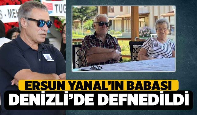 Ersun Yanal'ın Babası Eşinin Yanına Defnedildi