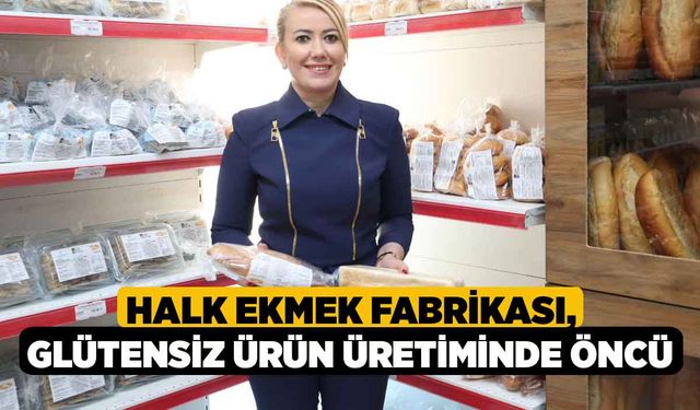 Halk Ekmek Fabrikası, Glütensiz Ürün Üretiminde Öncü