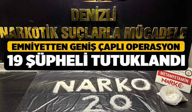 Emniyetten Geniş Çaplı Uyuşturucu Operasyonu 19 Tutuklama