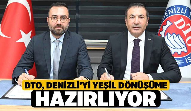 DTO, Denizli’yi Yeşil Dönüşüme Hazırlıyor