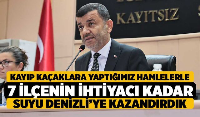 Çavuşoğlu, Yaptığımız Hamlelerle 4.5 Milyon Metreküp Suyu Denizli'ye Kazandırdık