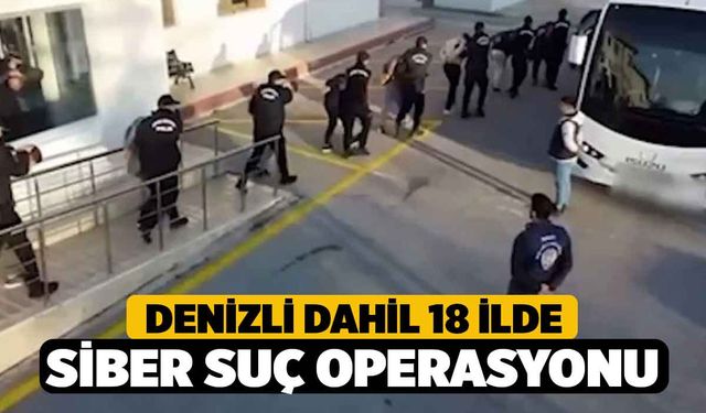 Denizli dahil 18 İlde Siber Suç Operasyonu 346 Şüpheli Yakalandı
