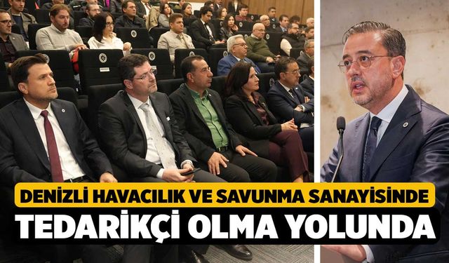 Denizli Havacılık Ve Savunma Sanayiinde Tedarikçi Olma Yolunda İlerliyor: Uygulama Dönemi Başladı