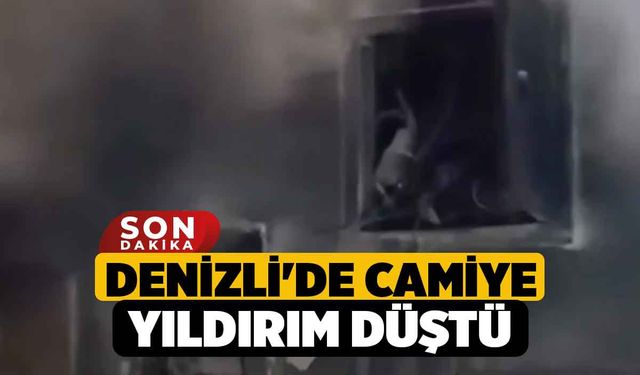 Denizli'de camiye yıldırım düştü