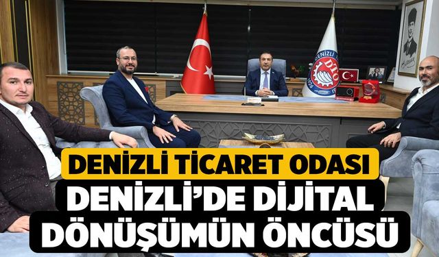 DTO, Denizli’de Dijital Dönüşümün Öncüsü