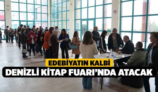 Edebiyatın kalbi Denizli Kitap Fuarı’nda atacak