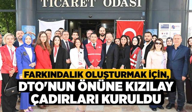 Farkındalık Oluşturmak İçin, DTO'nun Önüne Kızılay Çadırları Kuruldu