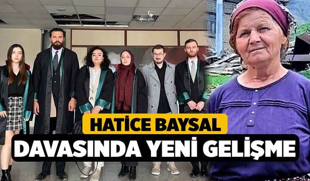 Hatice Baysal davasında yeni gelişme