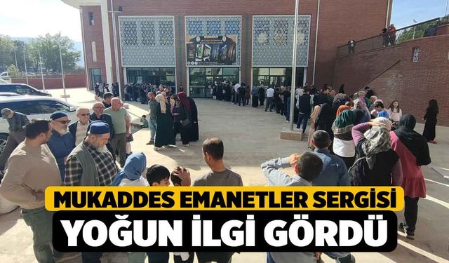 Mukaddes emanetler sergisi yoğun ilgi gördü