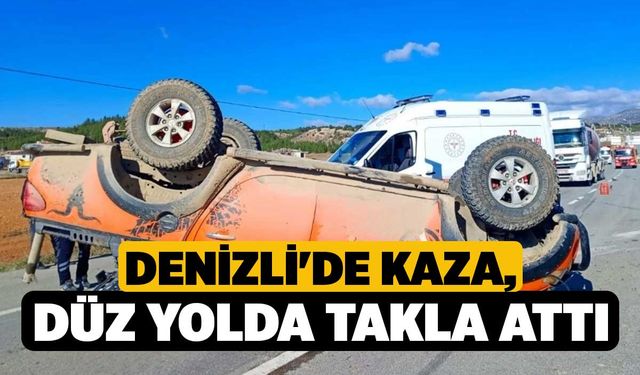 Denizli Çivril'de Kaza, Düz Yolda Takla Attı
